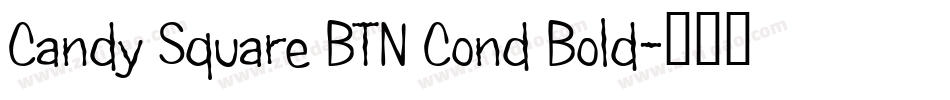 Candy Square BTN Cond Bold字体转换